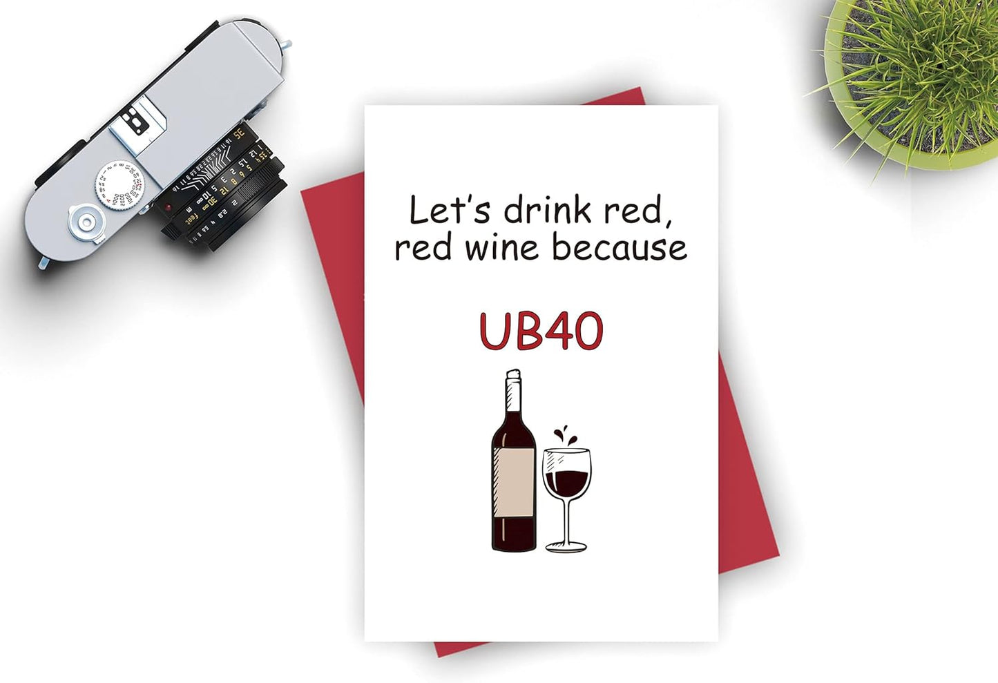 Funny 40Th Birthday Card, Naughty 40 Years Old Card, Let'S Drink Red Red Wine Because UB40.