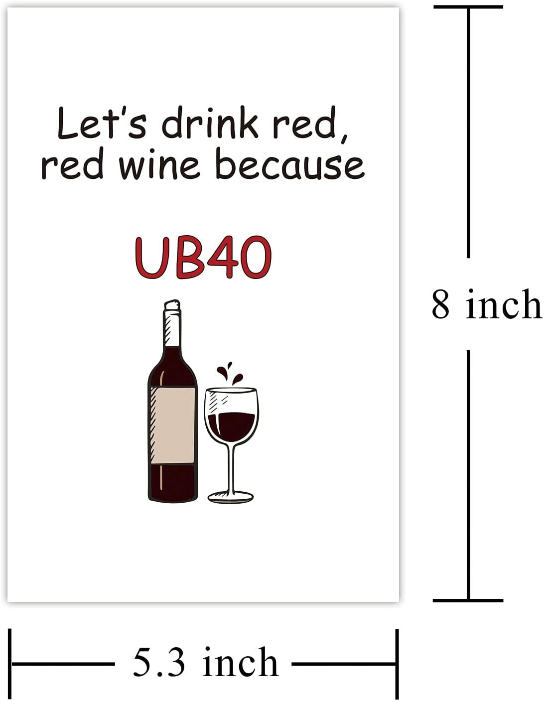 Funny 40Th Birthday Card, Naughty 40 Years Old Card, Let'S Drink Red Red Wine Because UB40.