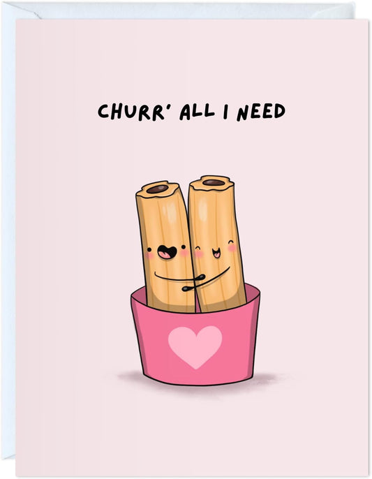 Valentines Day Anniversary Card for Her Him/Girlfriend Wife/Husband Boyfriend, Friendship Thank You Birthday Vday Kawaii Greeting Card (Churr’ All I Need (Churros))