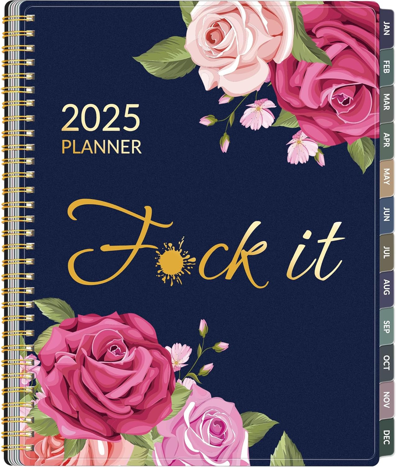 Fuck It 2025 Planner for Tired-Ass Women, 8.5" X 11", 12-Month Funny Weekly Agenda with Sweary Affirmation and Badass Quotations White Elegant Gifts- from January 2025 - December 2025, Blue Rose