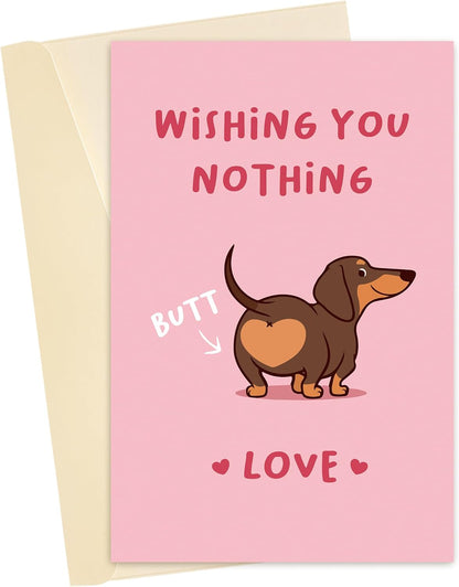 Cute Puppy Valentine'S Day Card for Doggo Lover, Funny Dachshund Dog Birthday Card for Him Her Friend, Dog Love Card, Wishing You Nothing Butt Love